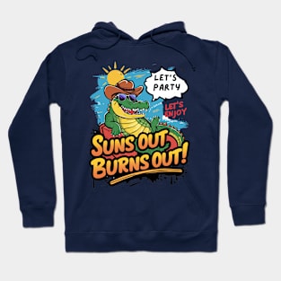 Colorful Party Alligator Design, Suns Out Burns Out, Let's Party and Enjoy Graphic Hoodie